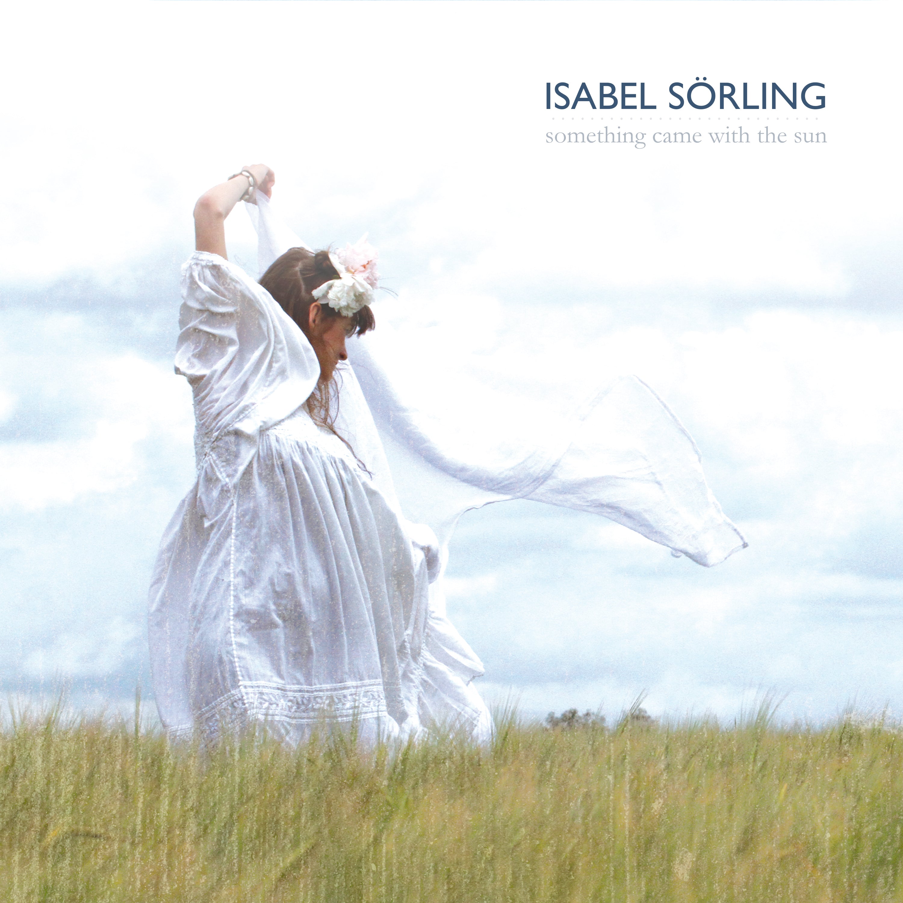 Isabel Sörling - Something came with the sun - CD